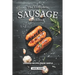 The Complete Sausage Cookbook: Sausage Recipes Made Simple