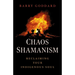 Chaos Shamanism: Reclaiming Your Indigenous Soul
