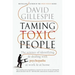 Taming Toxic People: The Science of Identifying and Dealing with Psychopaths at Work & at Home