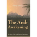 The Arab Awakening: The Story of the Arab National Movement