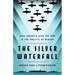The Silver Waterfall: How America Won the War in the Pacific at Midway