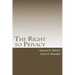 The Right to Privacy: with 2010 Foreword by Steven Alan Childress