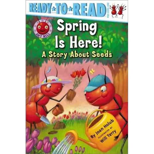 Spring Is Here!: A Story about Seeds (Ready-To-Read Pre-Level 1)