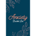 Anxiety Bucket List: Dreams Bucket List for Anxiety and Mood Trackers With Anxiety Symptom Book, Stress Relief Gifts, Thoughtful Gifts for