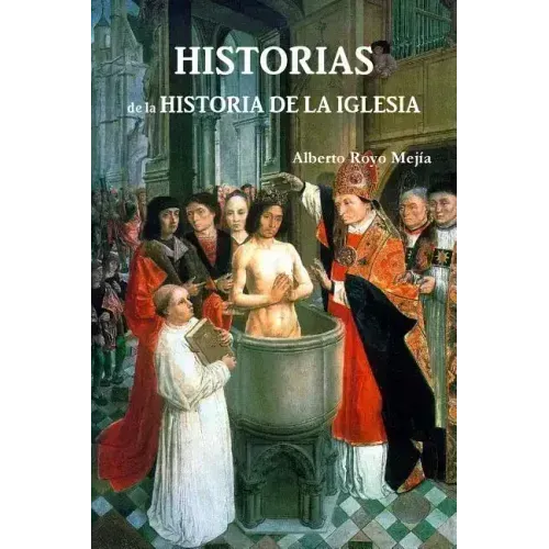 Historias de la Historia de la Iglesia