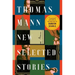Thomas Mann: New Selected Stories
