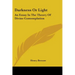 Darkness Or Light: An Essay In The Theory Of Divine Contemplation