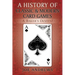 A History of Classic & Modern Card Games: A Baker's Dozen!