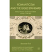 Romanticism and the Gold Standard: Money, Literature, and Economic Debate in Britain 1790-1830