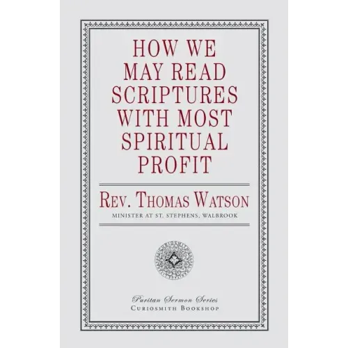 How We May Read Scriptures with Most Spiritual Profit