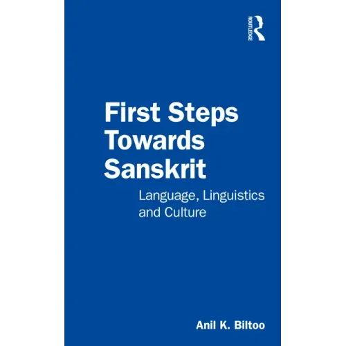 First Steps Towards Sanskrit: Language, Linguistics and Culture