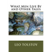 What Men Live By and Other Tales