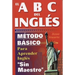 El ABC del Ingles: Maetodo Baasico Para Aprender Inglaes Sin Maestro