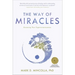 The Way of Miracles: Accessing Your Superconsciousness