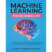 Machine Learning for Beginners 2019: The Ultimate Guide to Artificial Intelligence, Neural Networks, and Predictive Modelling (Data Mining Algorithms
