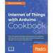 Internet of Things with Arduino Cookbook