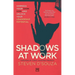 Shadows at Work: Harness Your Dark Side and Unlock Your Leadership Potential