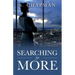 Searching for More