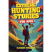 Extreme Hunting Stories for Kids