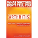 Arthritis: Drug-Free Alternatives to Prevent and Reverse Arthritis