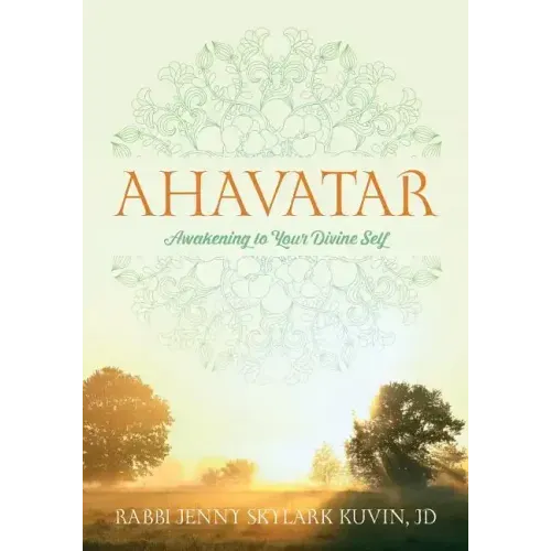 Ahavatar: Awakening to Your Divine Self