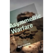 Asymmetric Warfare: Threat and Response in the 21st Century