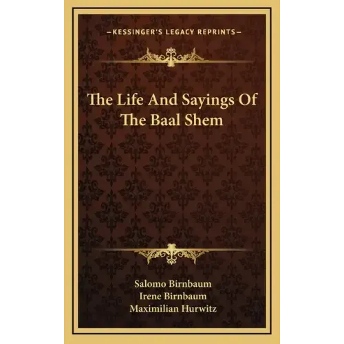 The Life and Sayings of the Baal Shem