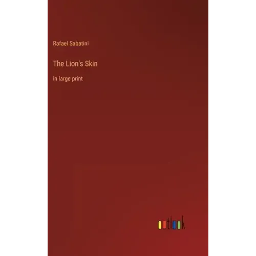 The Lion's Skin: in large print