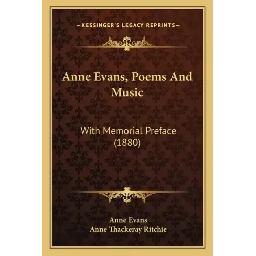 Anne Evans, Poems and Music: With Memorial Preface (1880)