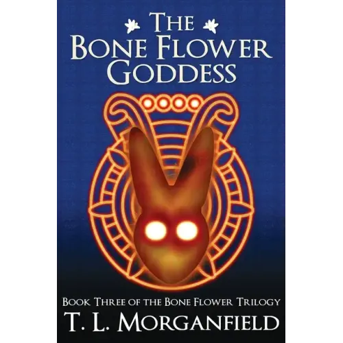 The Bone Flower Goddess (The Bone Flower Trilogy Book 3)