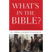 What's in the Bible: A Tour of Scripture from the Dust of Creation to the Glory of Revelation