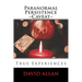 Paranormal Persistence Caveat: : True Experiences