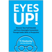Eyes Up!: Discover Your Full Potential and Form Meaningful Connections Through Subtle Shifts in Perspective