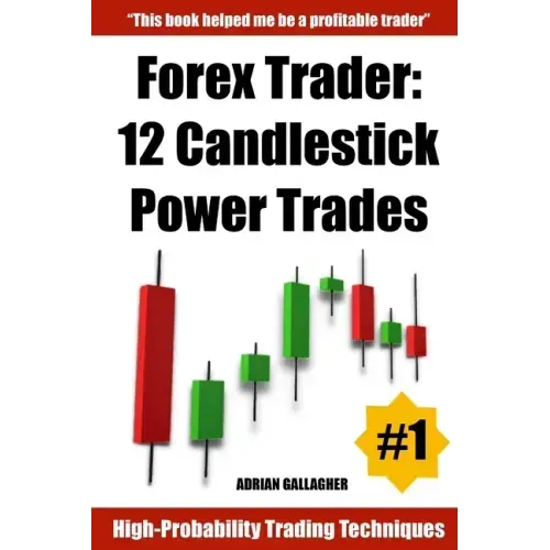 Forex Trader: 12 Candlestick Power Trades