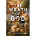 The Wrath of God: How to Read the Signs of the Times and Recognize the Evils of Our Age