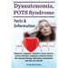 Dysautonomia, POTS Syndrome: Diagnosis, symptoms, treatment, causes, doctors, nervous disorders, prognosis, research, history, diet, physical thera