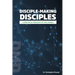 Disciple-Making Disciples: A Practical Theology Of The Church
