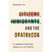 Citizens, Immigrants, and the Stateless: A Japanese American Diaspora in the Pacific