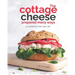 The Cottage Cheese Prepared Many Ways: A Cookbook That Tells All!