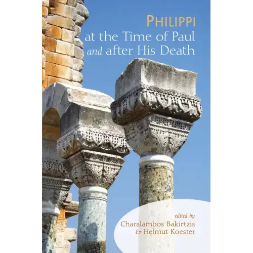 Philippi at the Time of Paul and After His Death