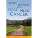 Living and Thriving with Head and Neck Cancer