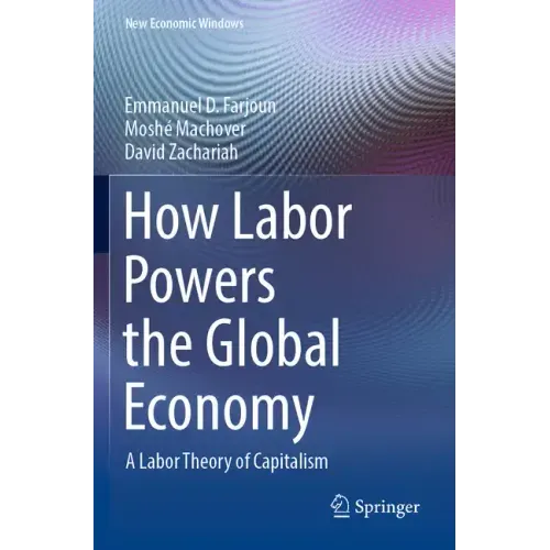 How Labor Powers the Global Economy: A Labor Theory of Capitalism