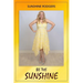 Be The Sunshine