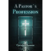 A Pastor's Profession: A Profession of Faith, Innocence, and Hope
