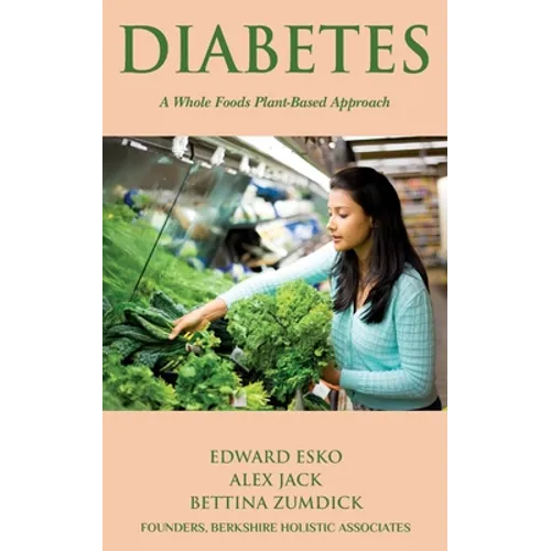 Diabetes: A Whole Foods, Plant-based Approach