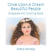 Once Upon A Dream Beautiful People: Grayscale Art Coloring Book