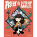 Aster and the Mixed-Up Magic: (A Graphic Novel)