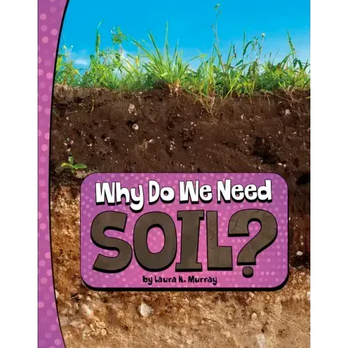 Why Do We Need Soil?