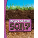 Why Do We Need Soil?