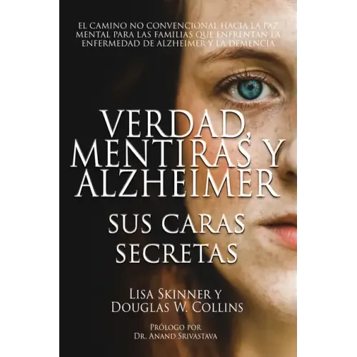 Verdad, Mentiras y Alzheimer: Sus Caras Secretas